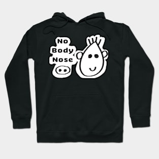 typography - No body nose Hoodie